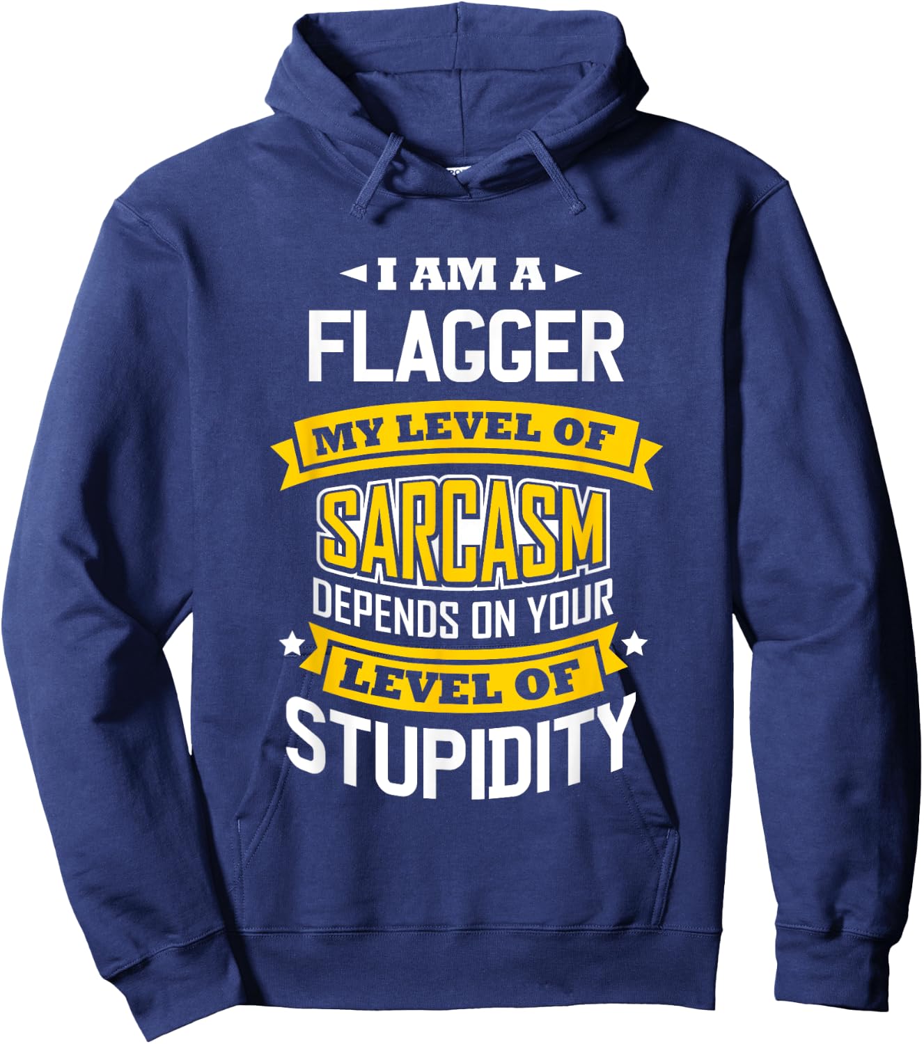 Flagger Idea Funny Sarcasm Joke Flaggers Hoodie - Hoodie | Navy