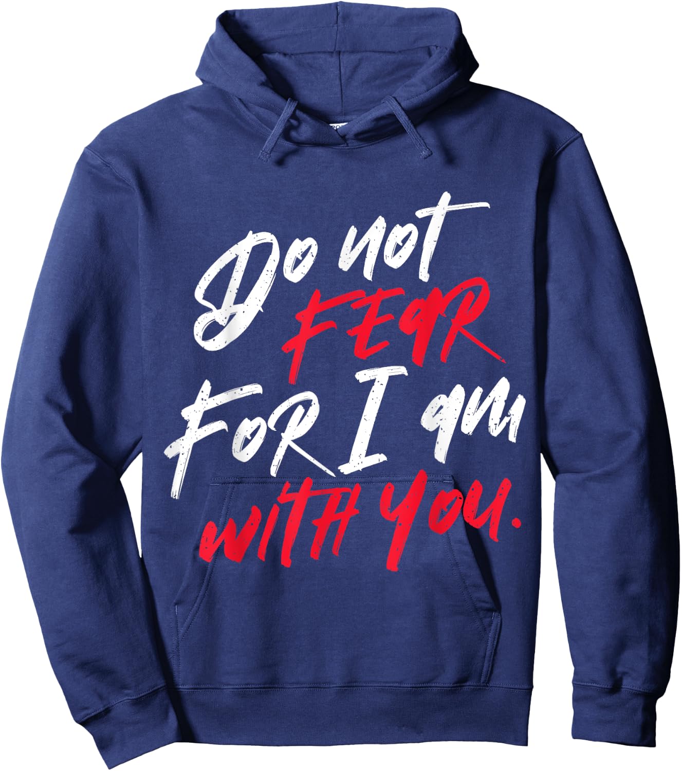 Do not Fear For I am With You Christian Hoodie - Hoodie | Navy