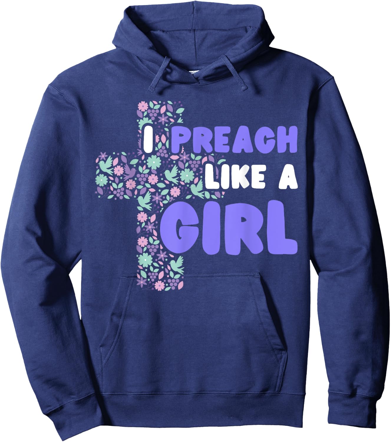 I Preach Like A Girl Hoodie - Hoodie | Navy