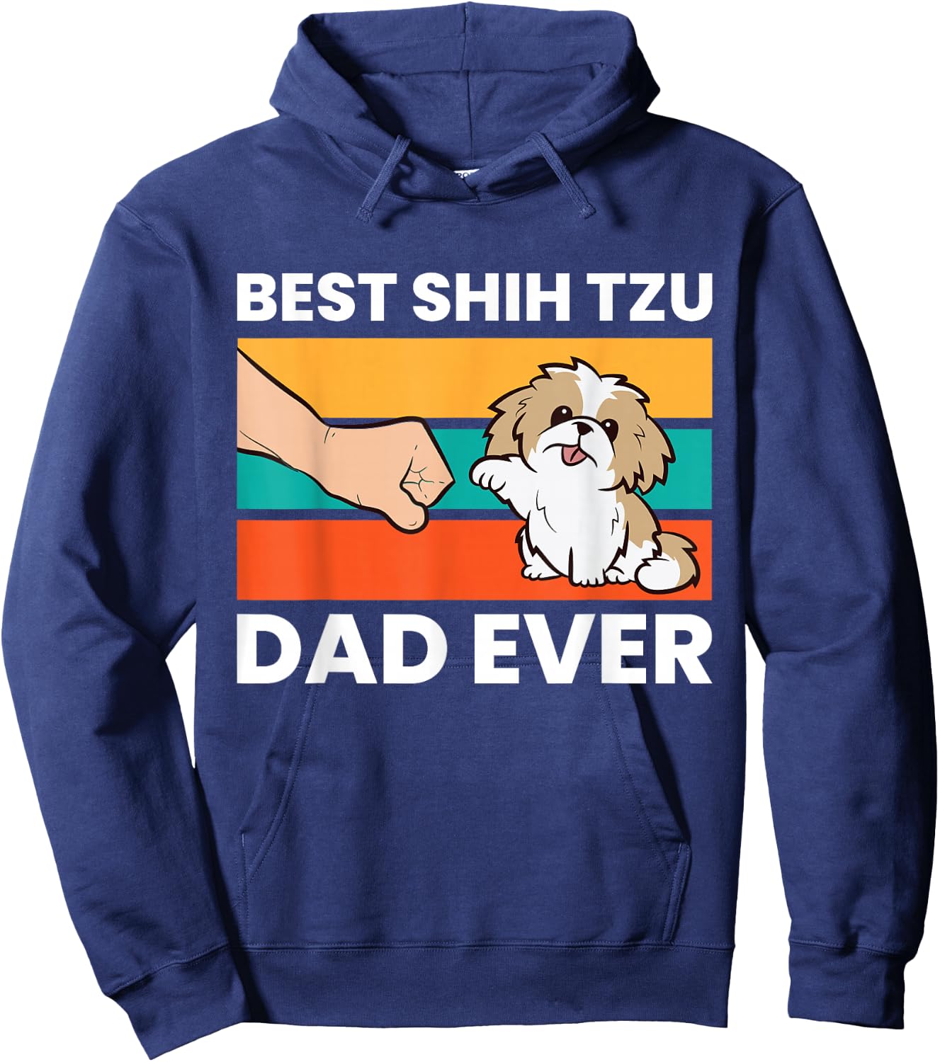 Best Shih Tzu Dad Ever Funny Shih Tzu Hoodie - Hoodie | Navy