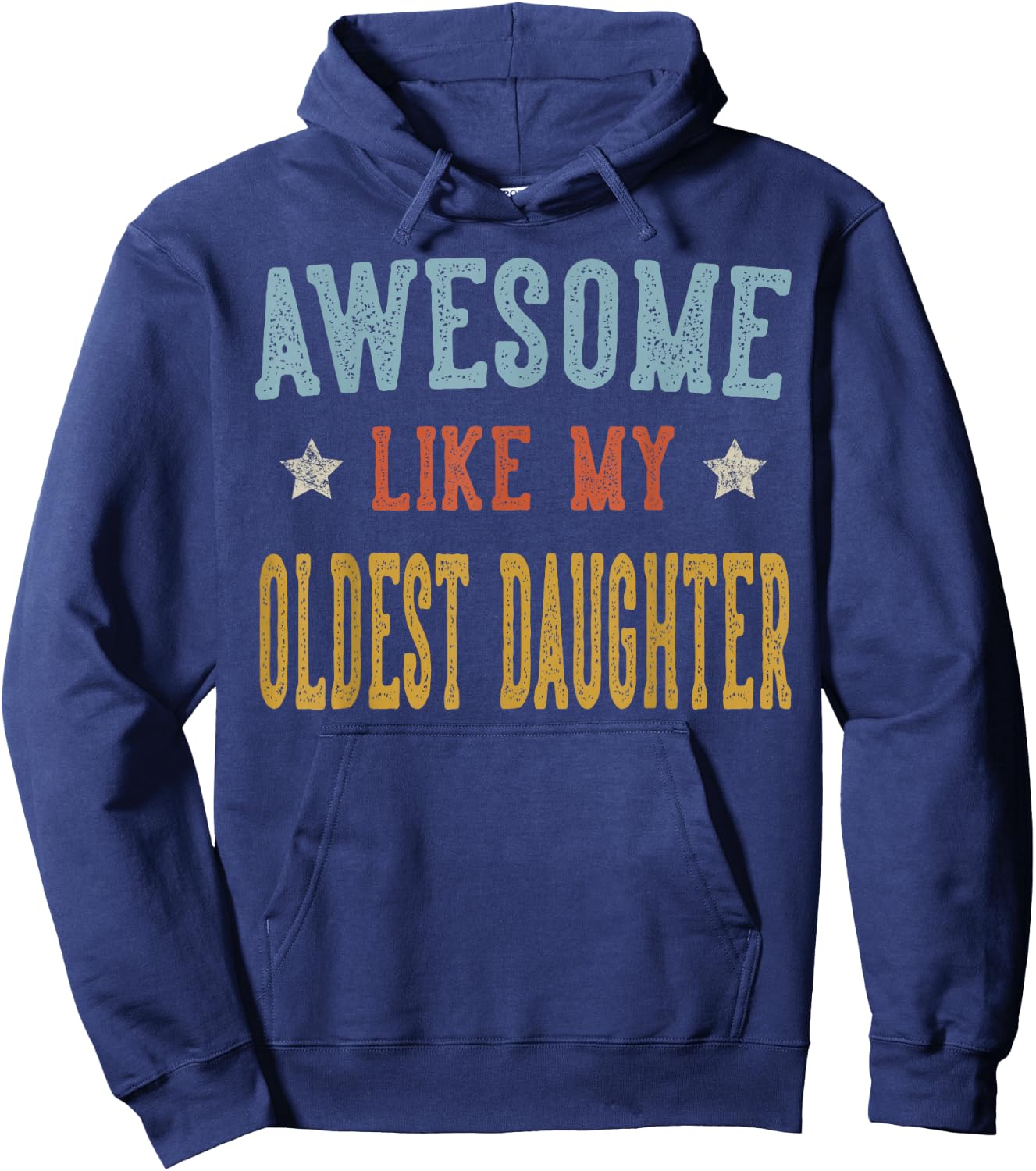Awesome Like My Oldest Daughter Retro Vintage Hoodie - Hoodie | Navy