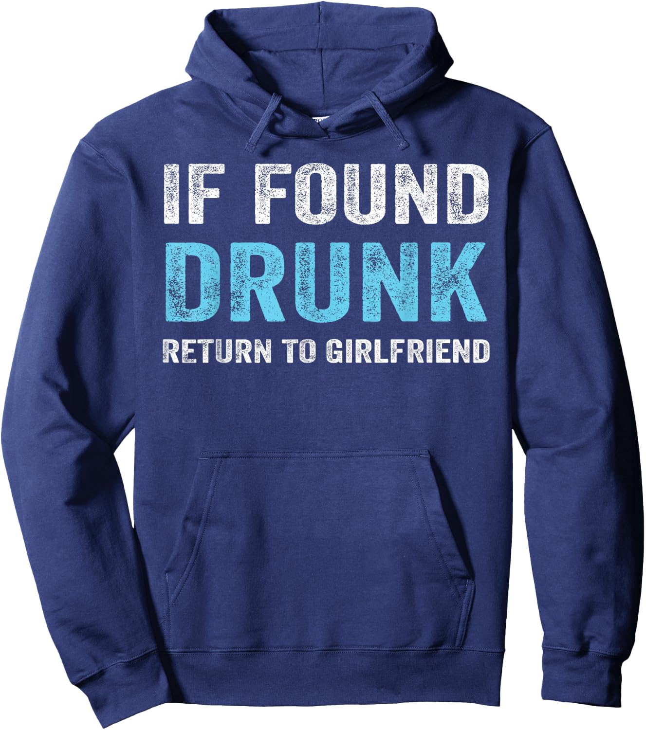 If Found Drunk Return To Girlfriend Hoodie - Hoodie | Navy
