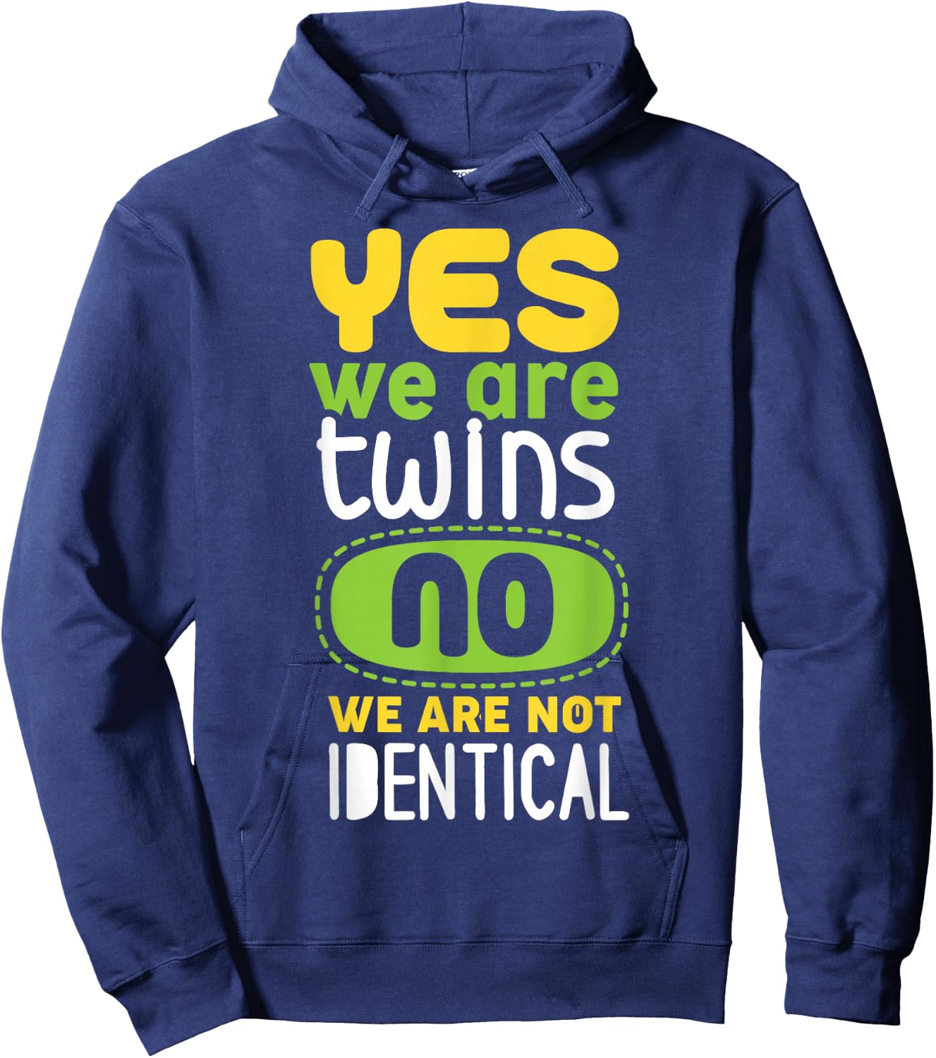 Yes We Are Twins No We Are Not Identical Hoodie - Hoodie | Navy