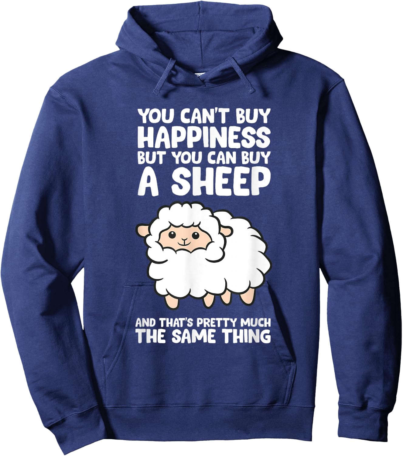 You Can't Buy Happiness But You Can Buy A Sheep Hoodie - Hoodie | Navy