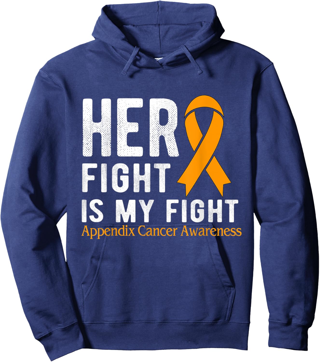 Her fight is my fight Appendix Cancer Hoodie - Hoodie | Navy