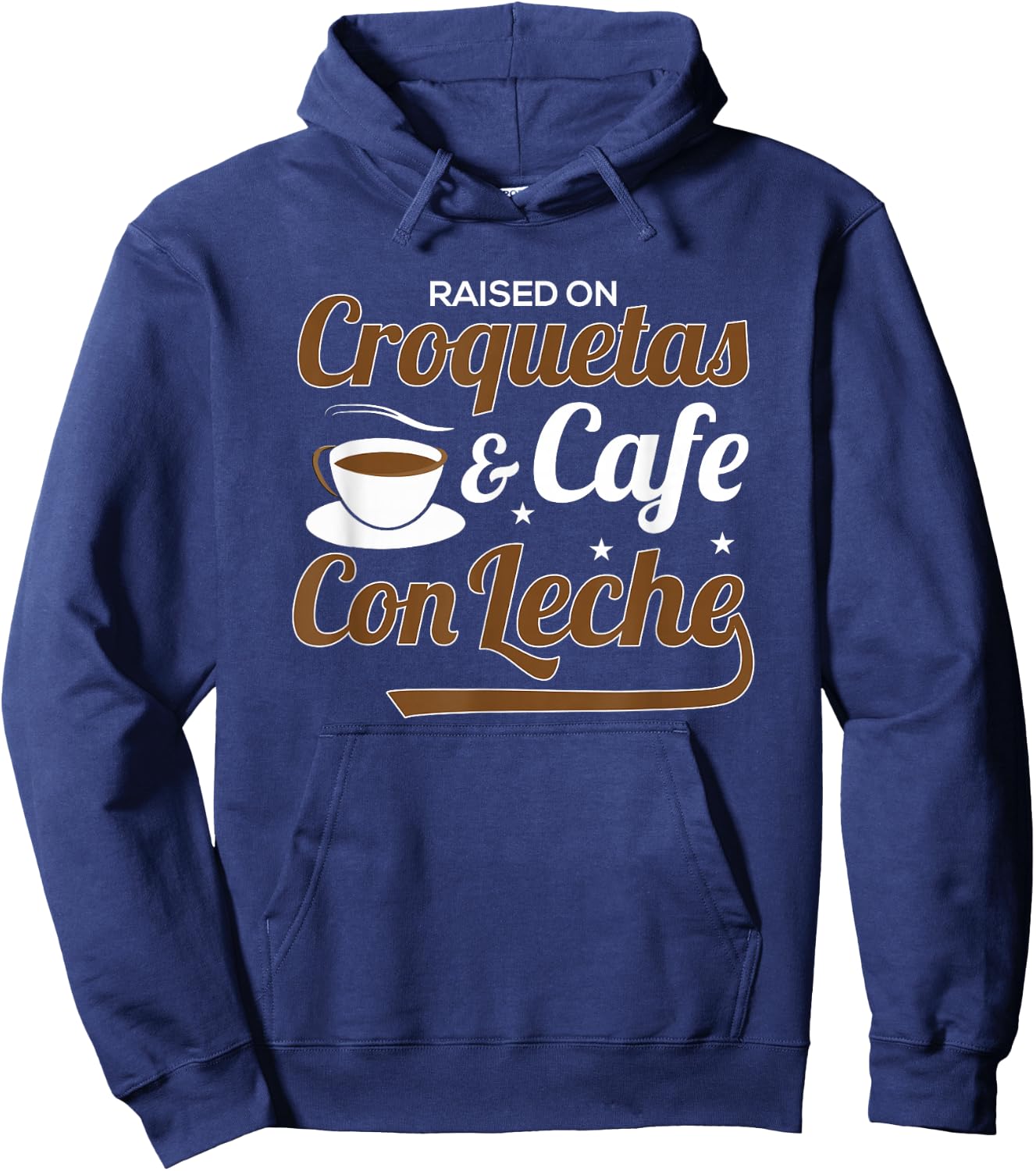 Raised On Croquetas And Cafe Con Leche Hoodie - Hoodie | Navy