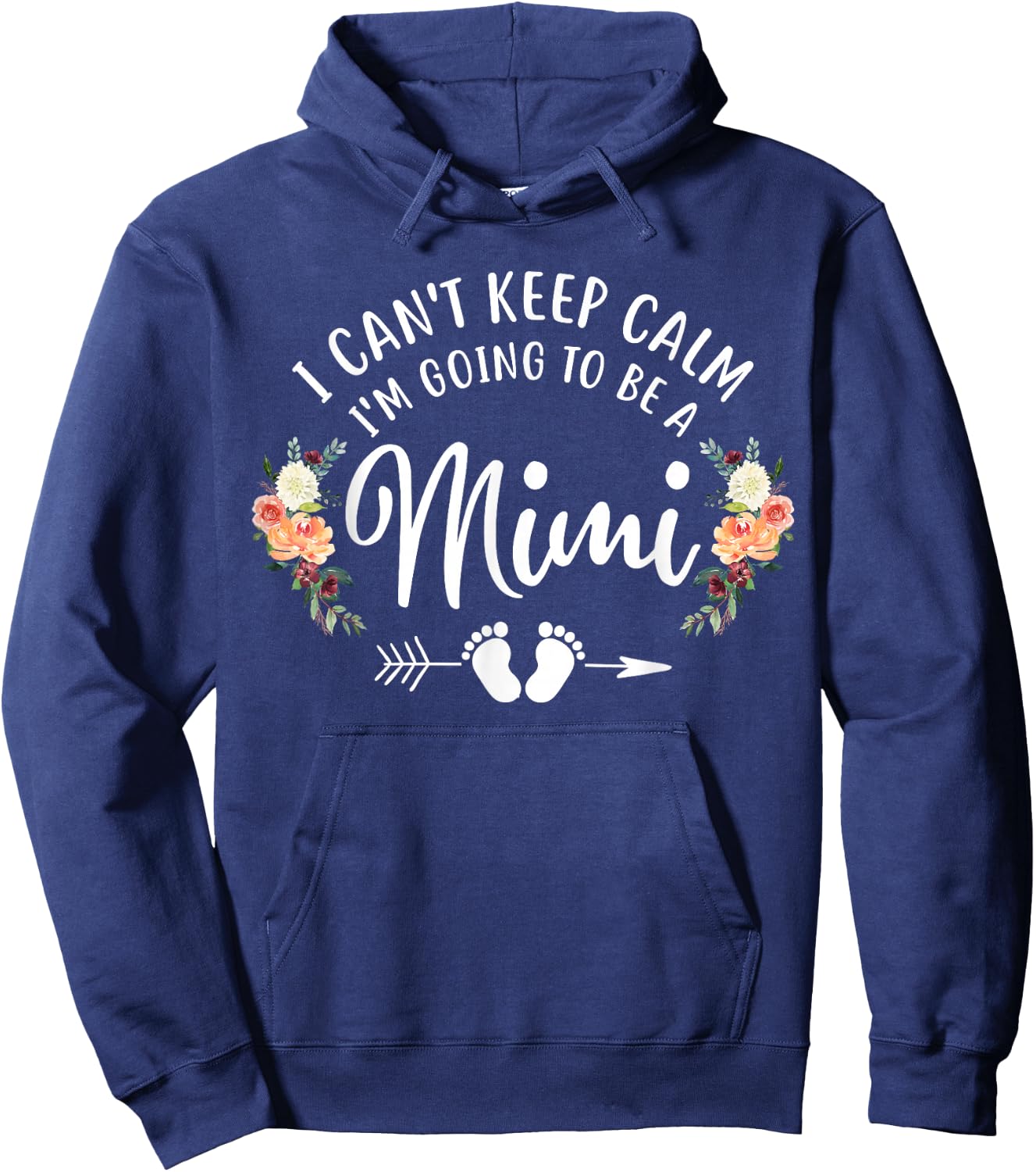 I Can't Keep Calm I'm Going To Be a Mimi Hoodie - Hoodie | Navy