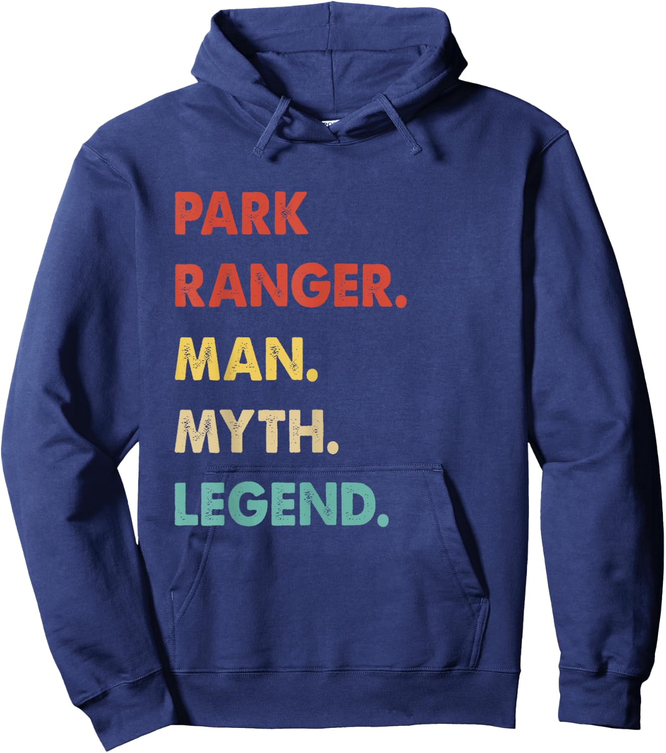 Park Ranger Man Myth Legend Hoodie - Hoodie | Navy