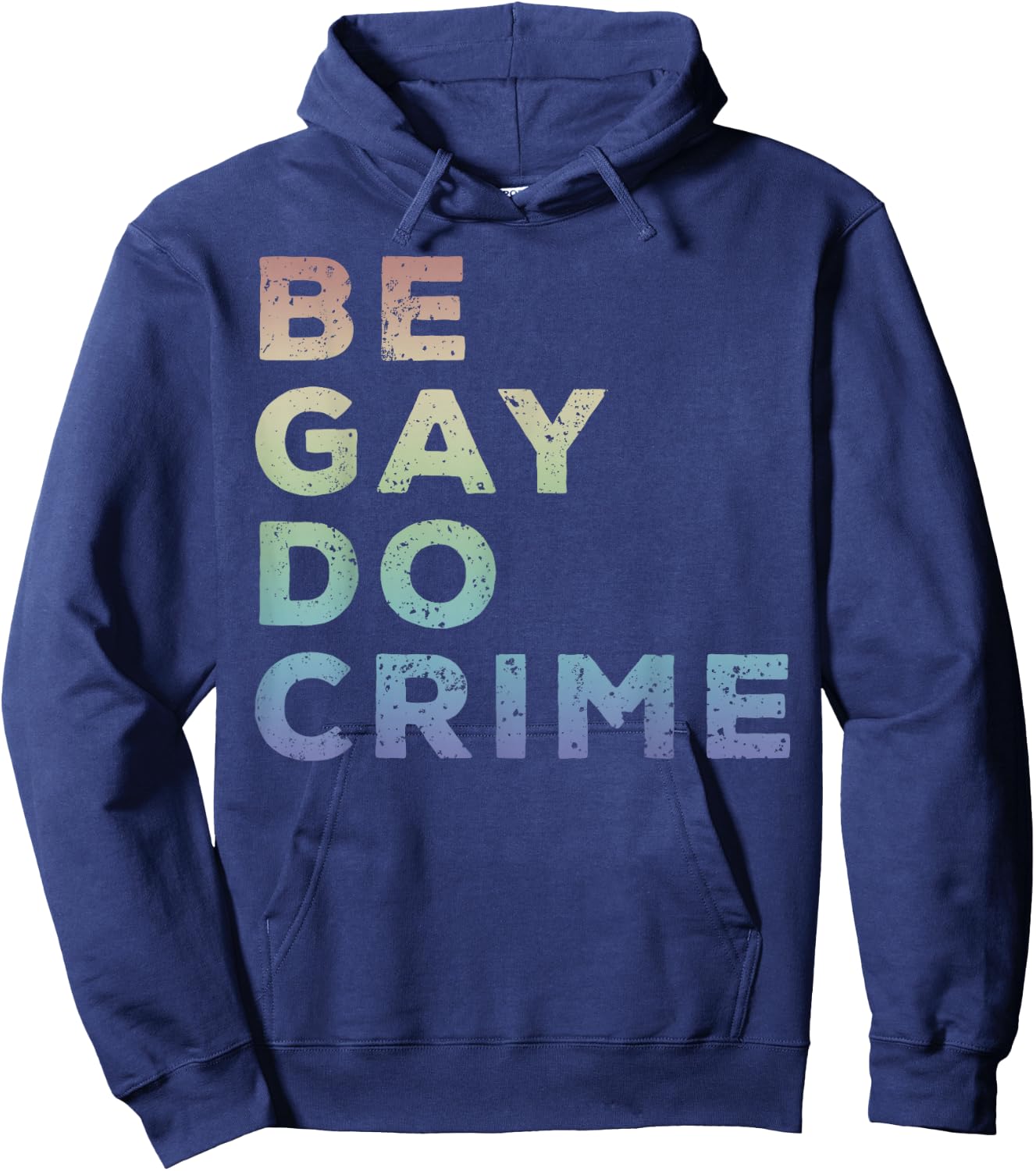 Be Gay Do Crime LGBTQ Gay Pride Hoodie - Hoodie | Navy