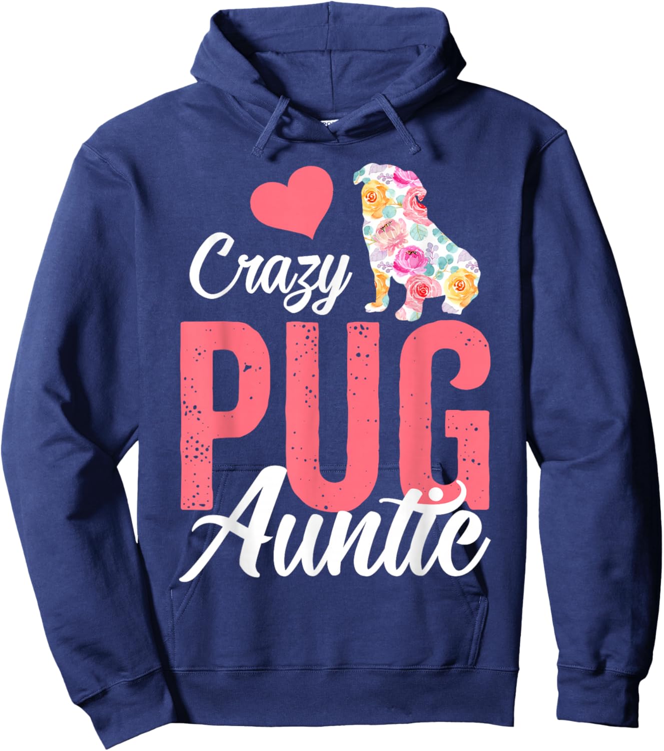 Crazy Pug Auntie | Funny Dog Auntie Men Women Hoodie - Hoodie | Navy