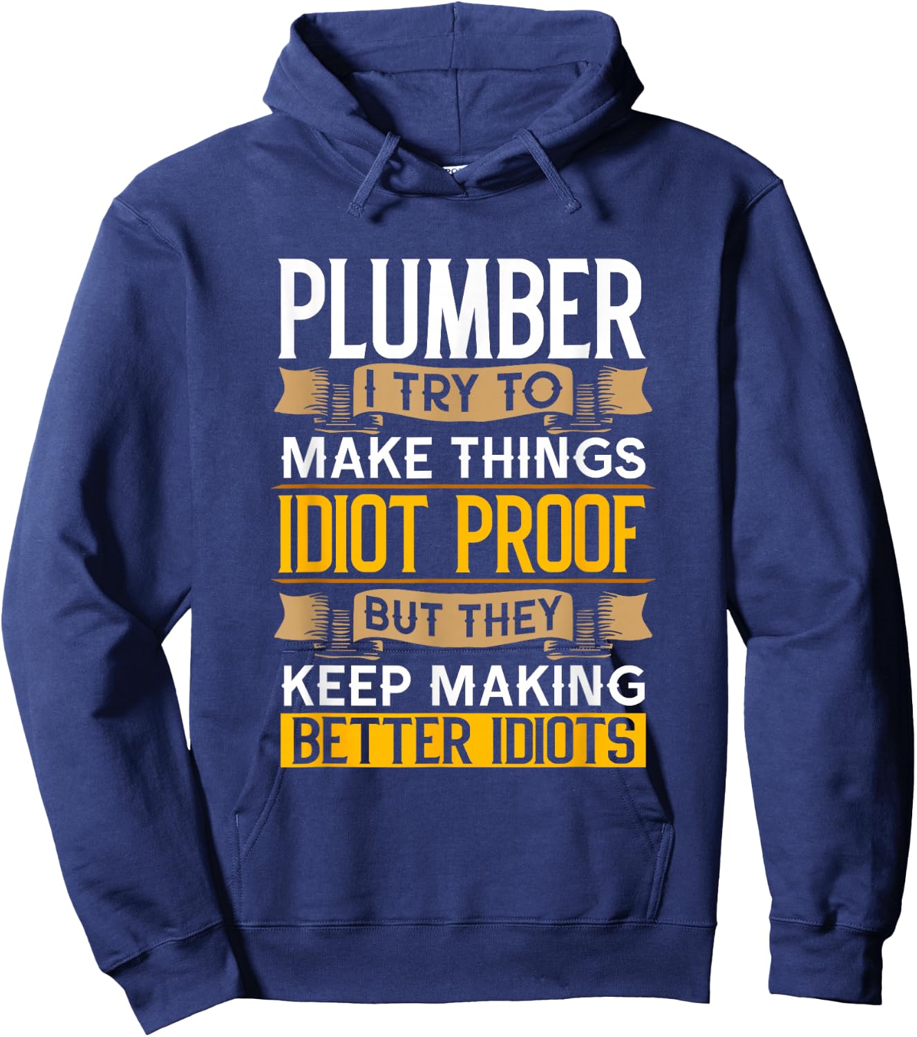 Plumber Sarcastic Graphic Funny Plumbing Hoodie - Hoodie | Navy