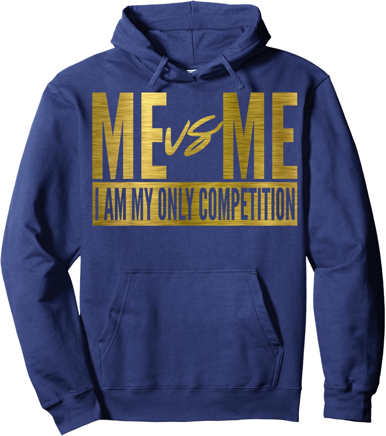 Me Vs Me I Am My Own Competition Motivational Hoodie - Hoodie | Navy