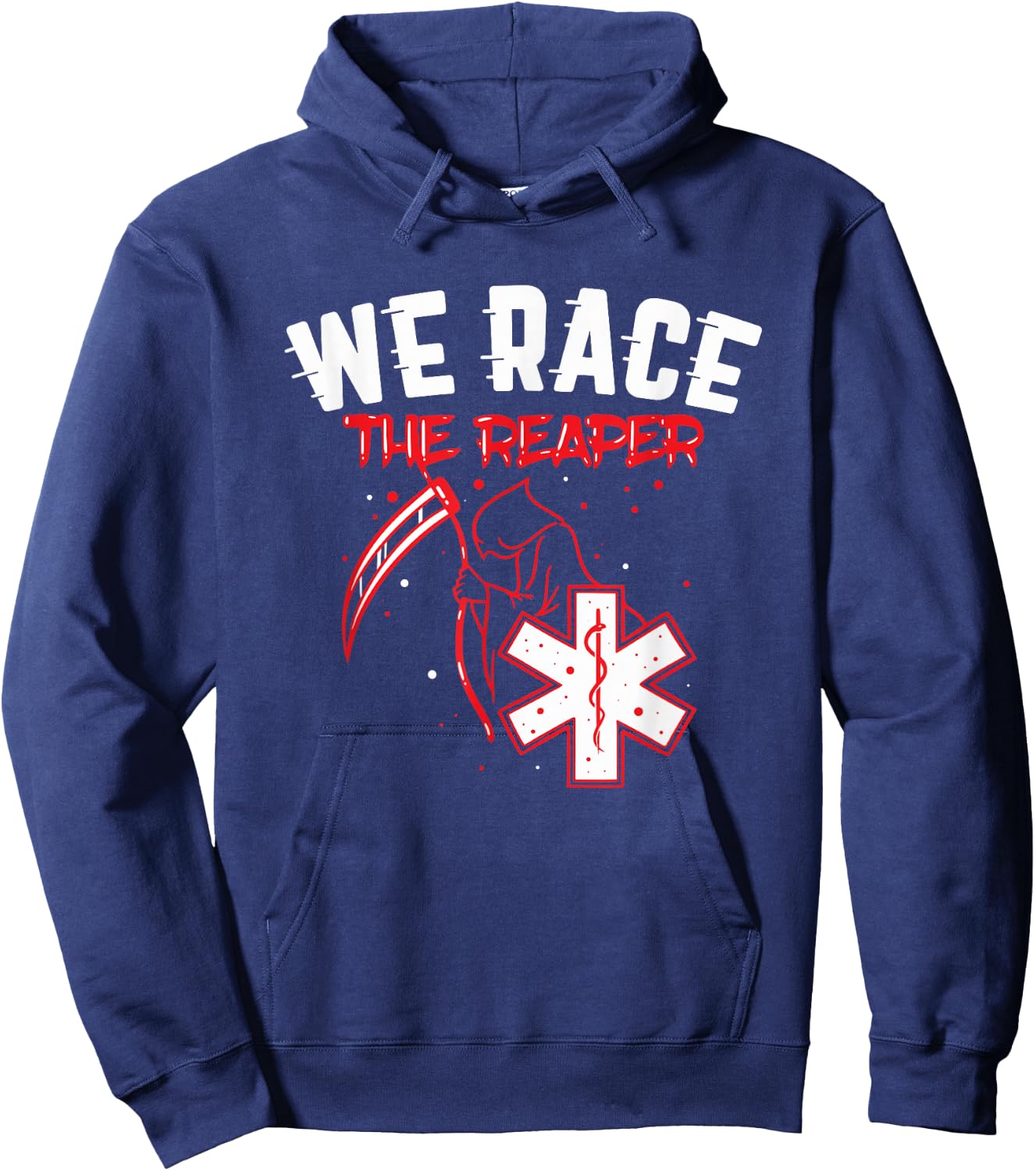 Funny EMT Shirt Gift - We Race The Reaper Hoodie - Hoodie | Navy