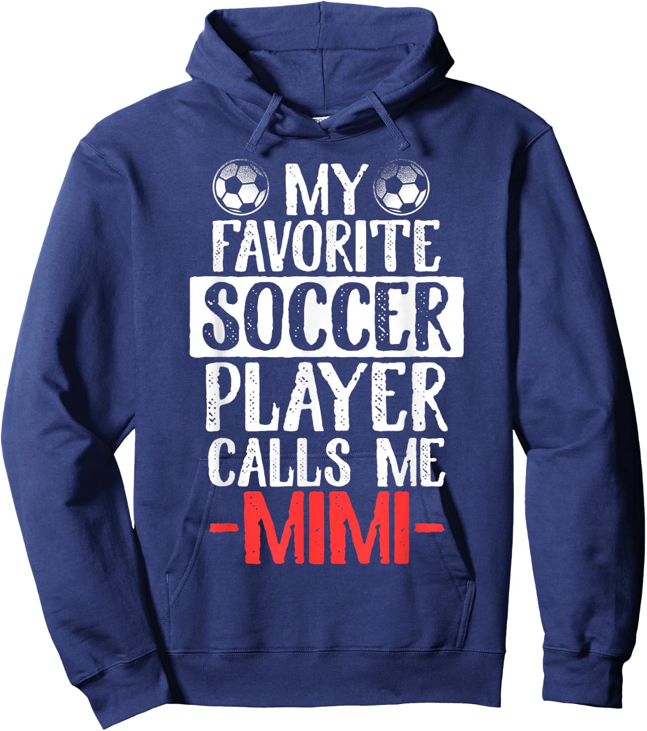 My Favorite Soccer Player Calls Me Mimi Hoodie - Hoodie | Navy