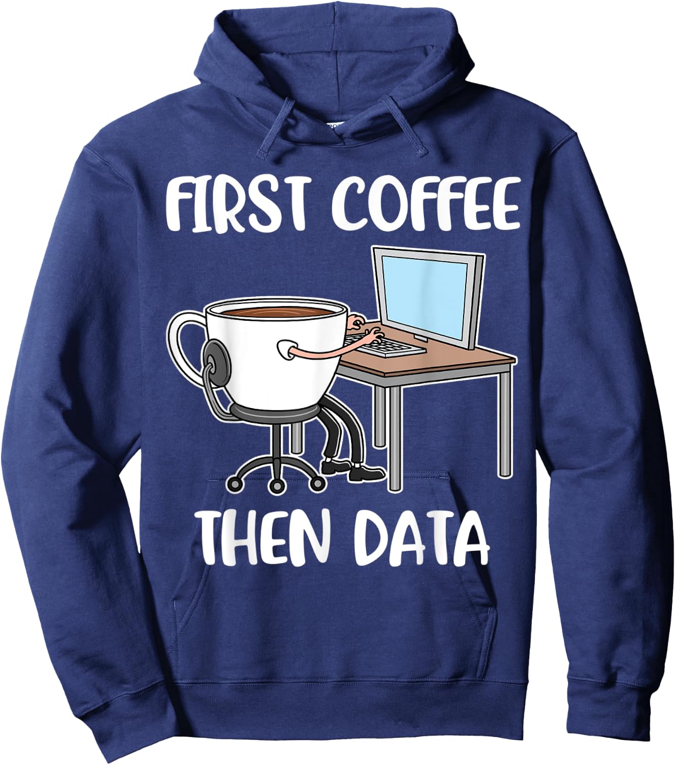 First Coffee Then Data Hoodie - Hoodie | Navy