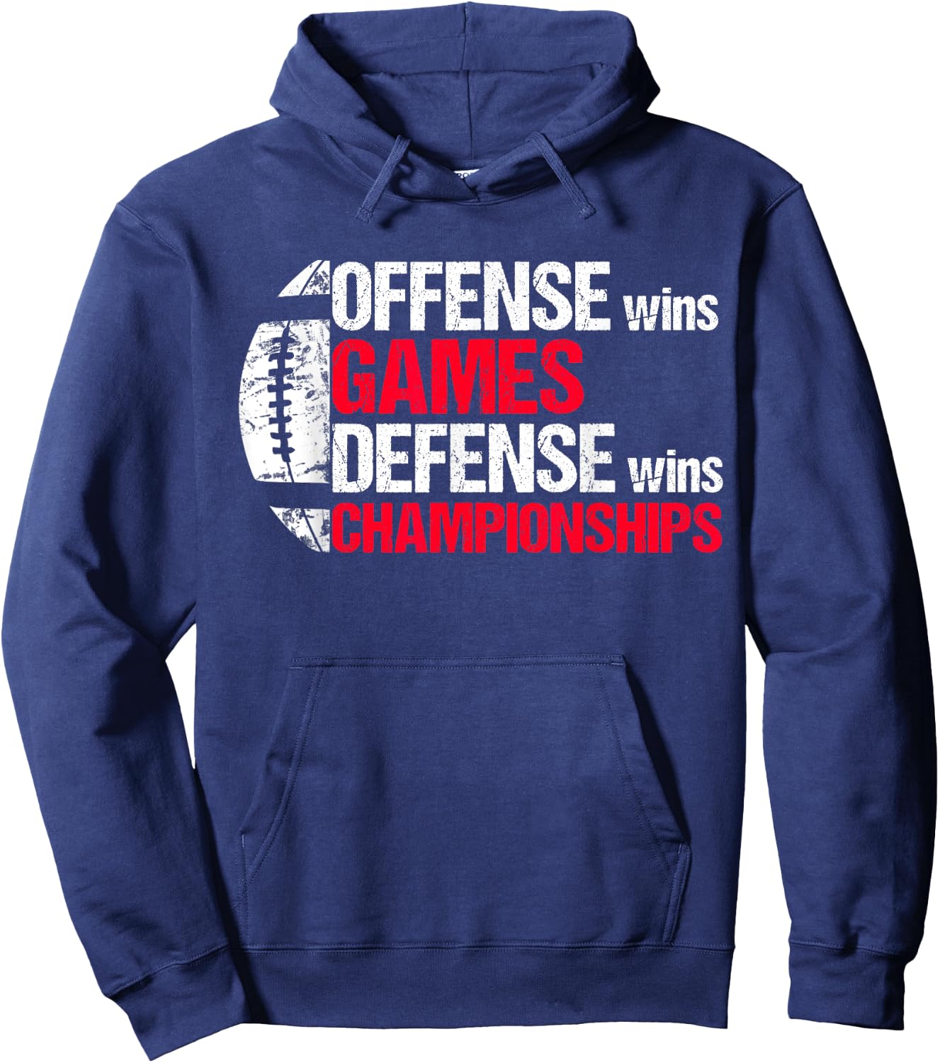 Offense Wins Games Defense Wins Championships Hoodie - Hoodie | Navy