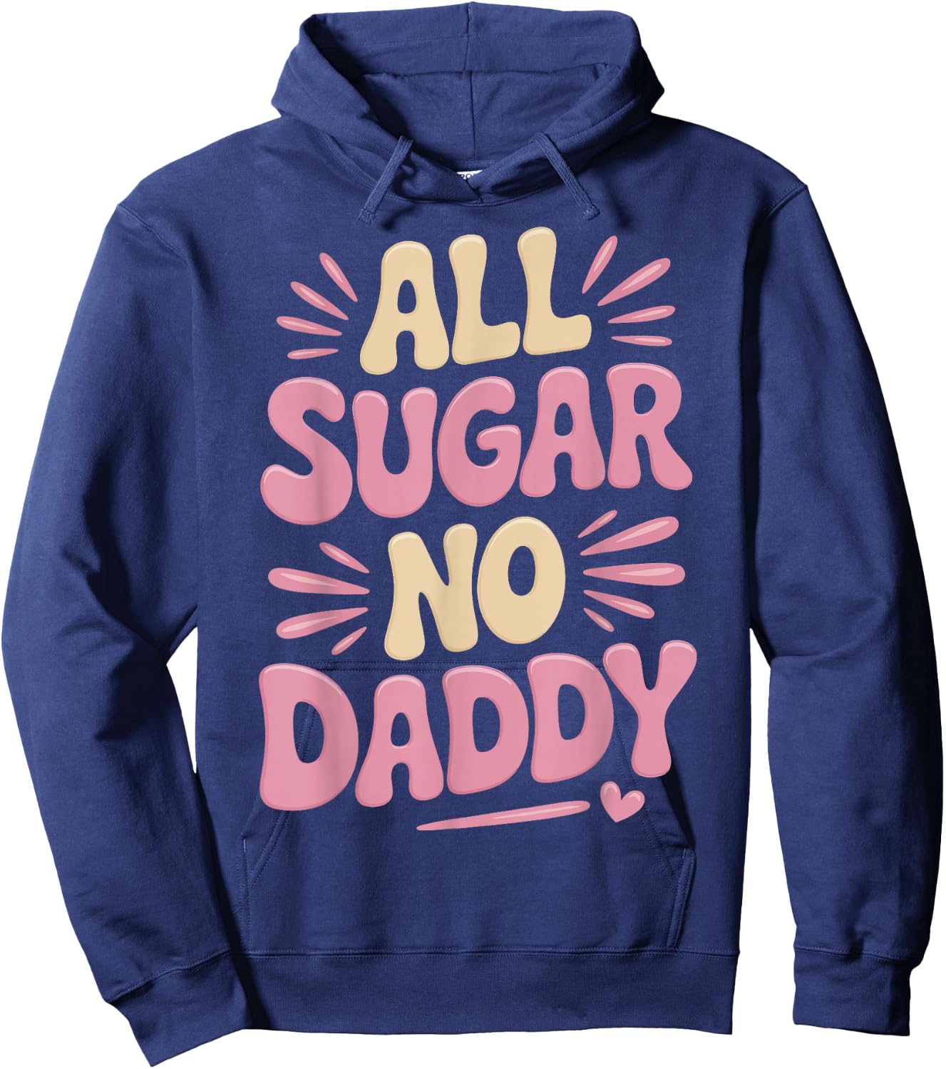 All Sugar No Daddy Hoodie - Hoodie | Navy