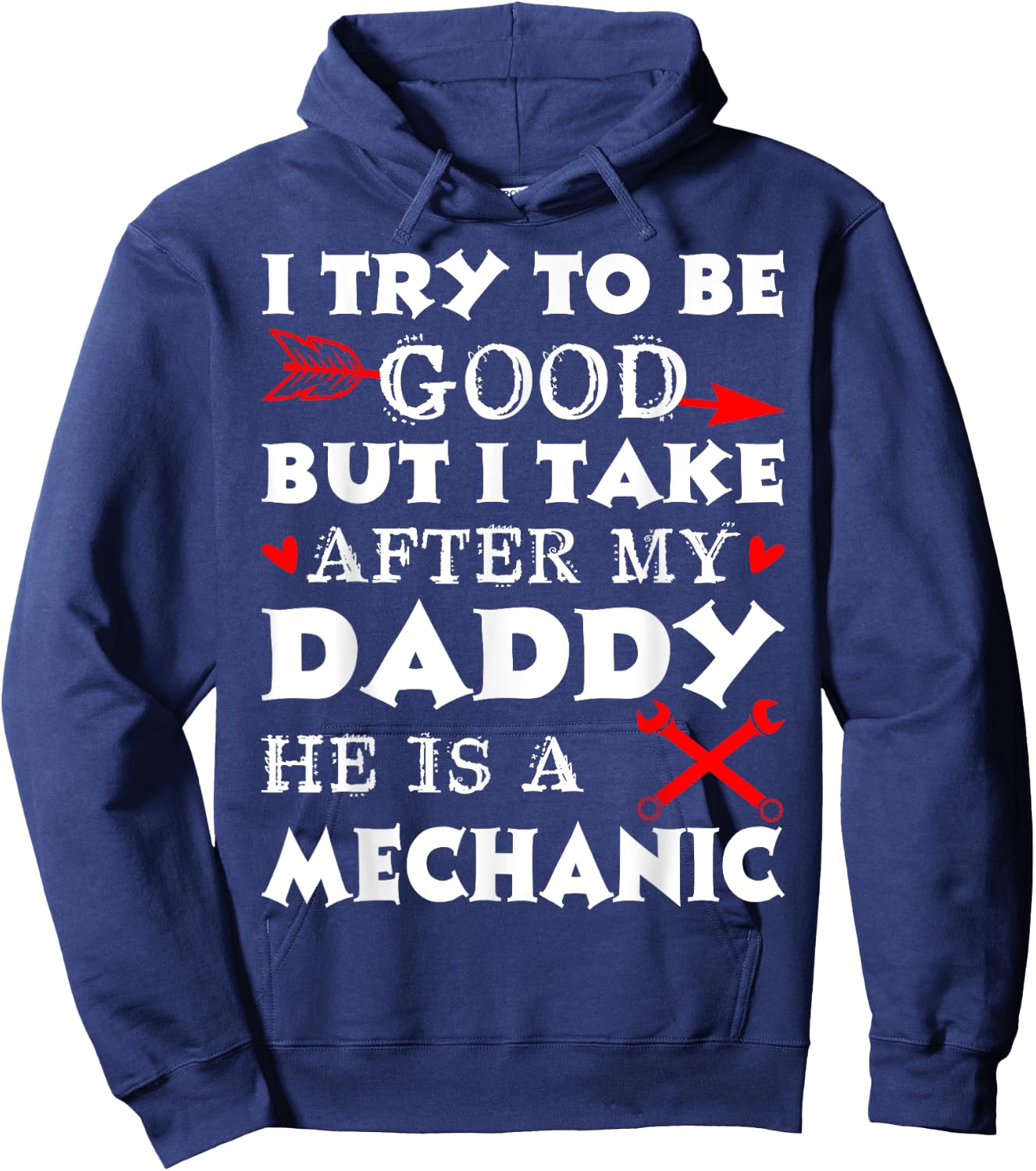 I Take After My Daddy Mechanic Fathers Day Gift Hoodie - Hoodie | Navy