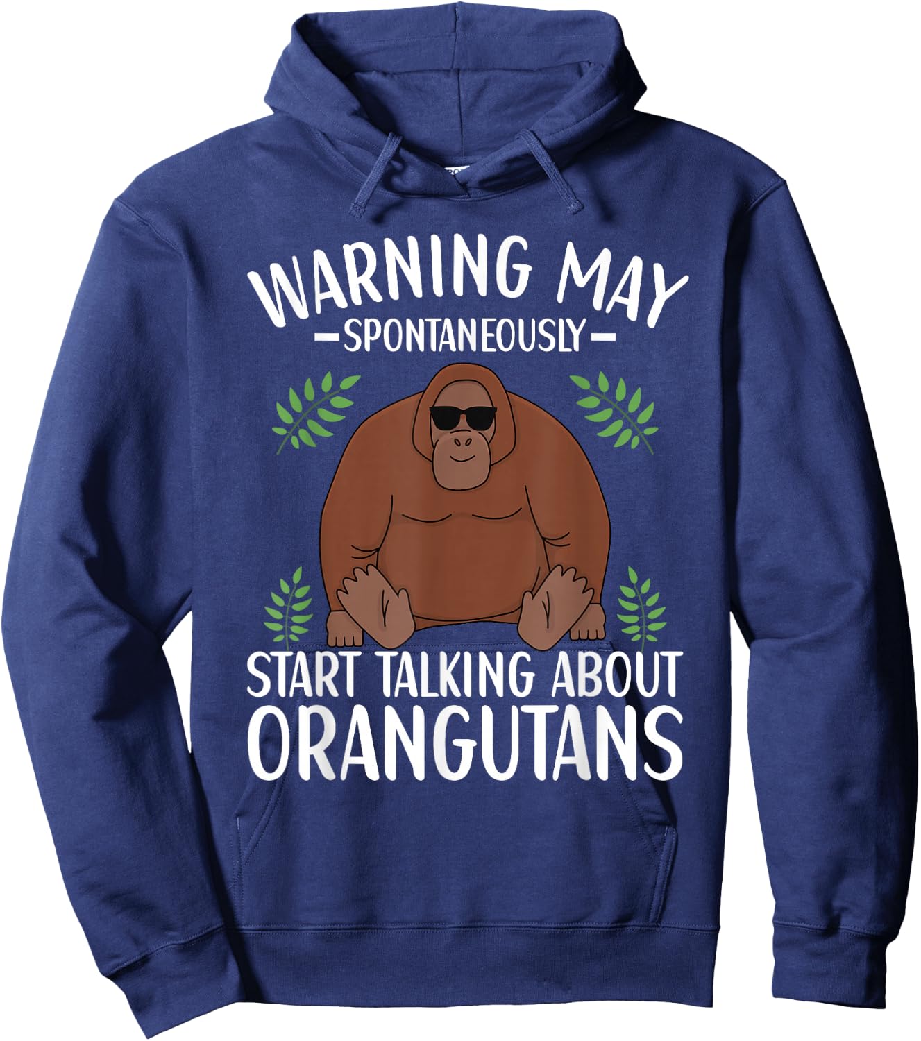 Orangutan Saying for Monkey Lovers Orangutan Hoodie - Hoodie | Navy