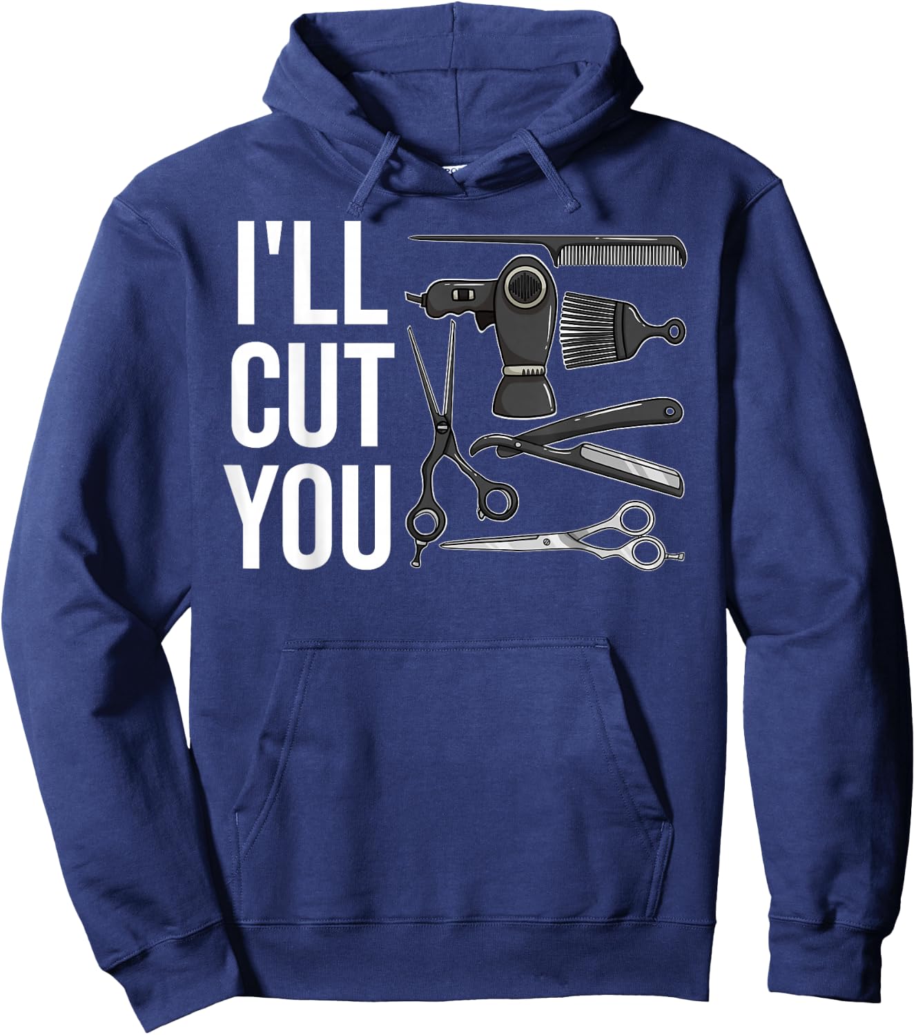 I'll Cut You Gift Hairdresser Hair Stylist Hoodie - Hoodie | Navy