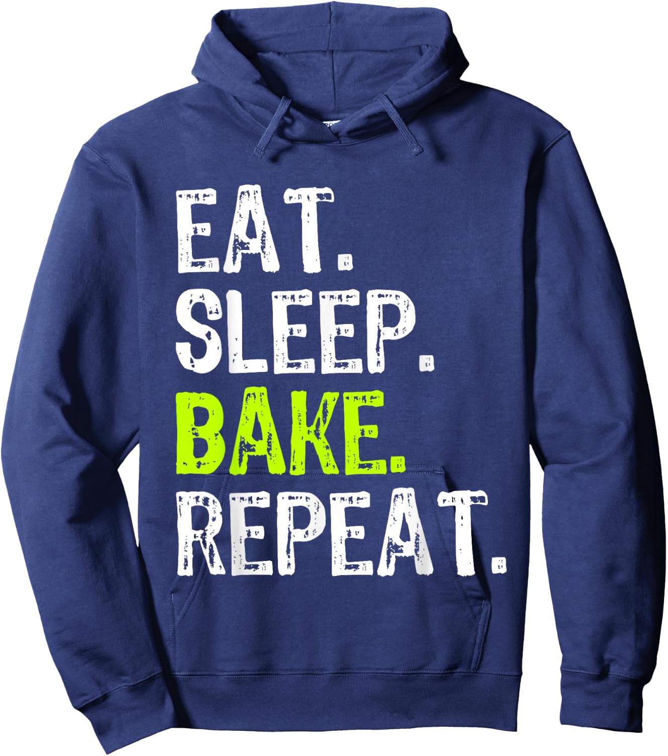 Eat Sleep Bake Repeat Baking Baker Funny Bakery Hoodie - Hoodie | Navy
