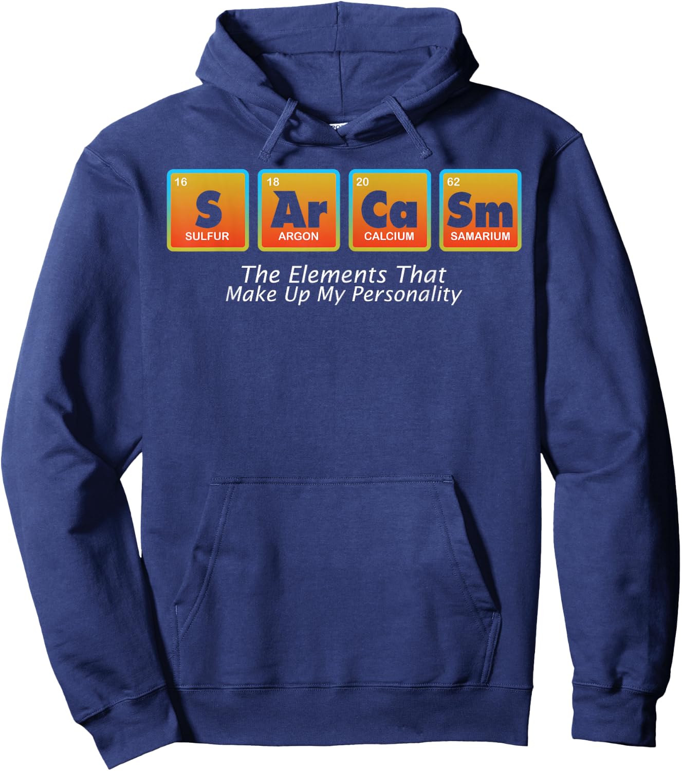 Sarcasm Elements Of My Personality Funny design Hoodie - Hoodie | Navy