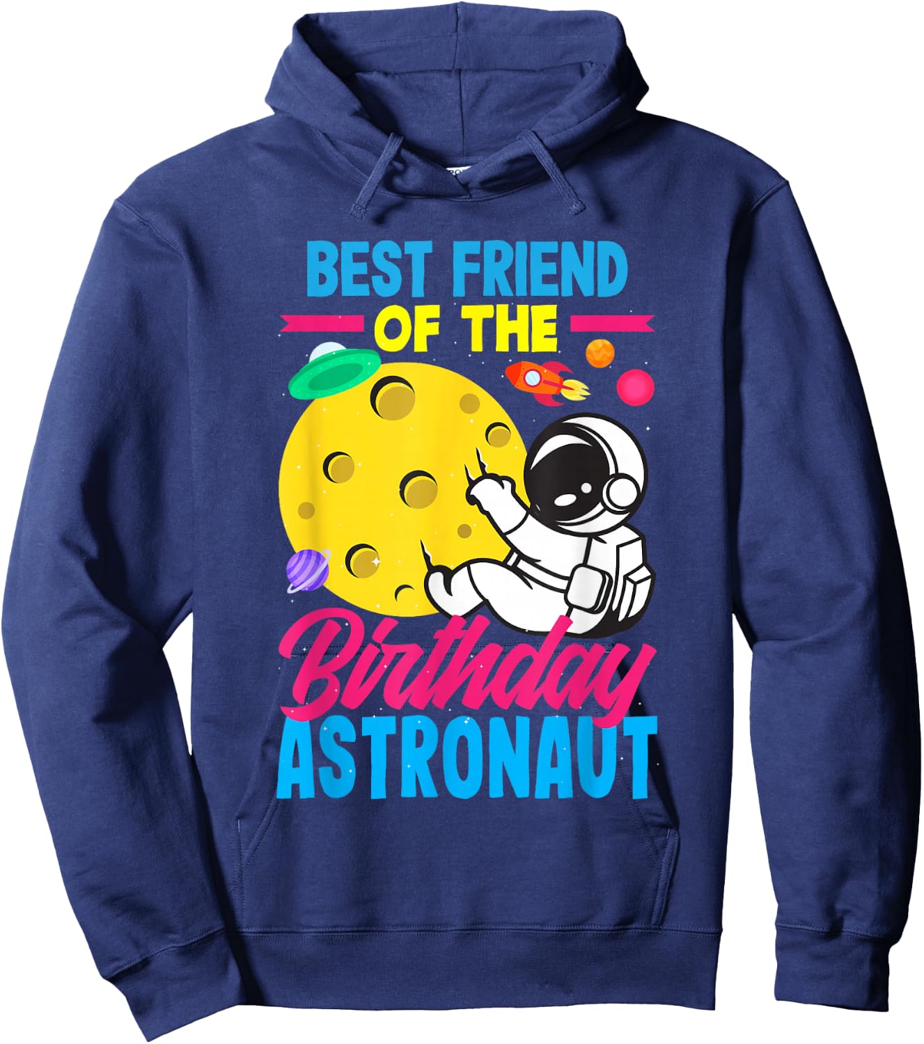 Best Friend Of The Birthday Astronaut Birthday Hoodie - Hoodie | Navy