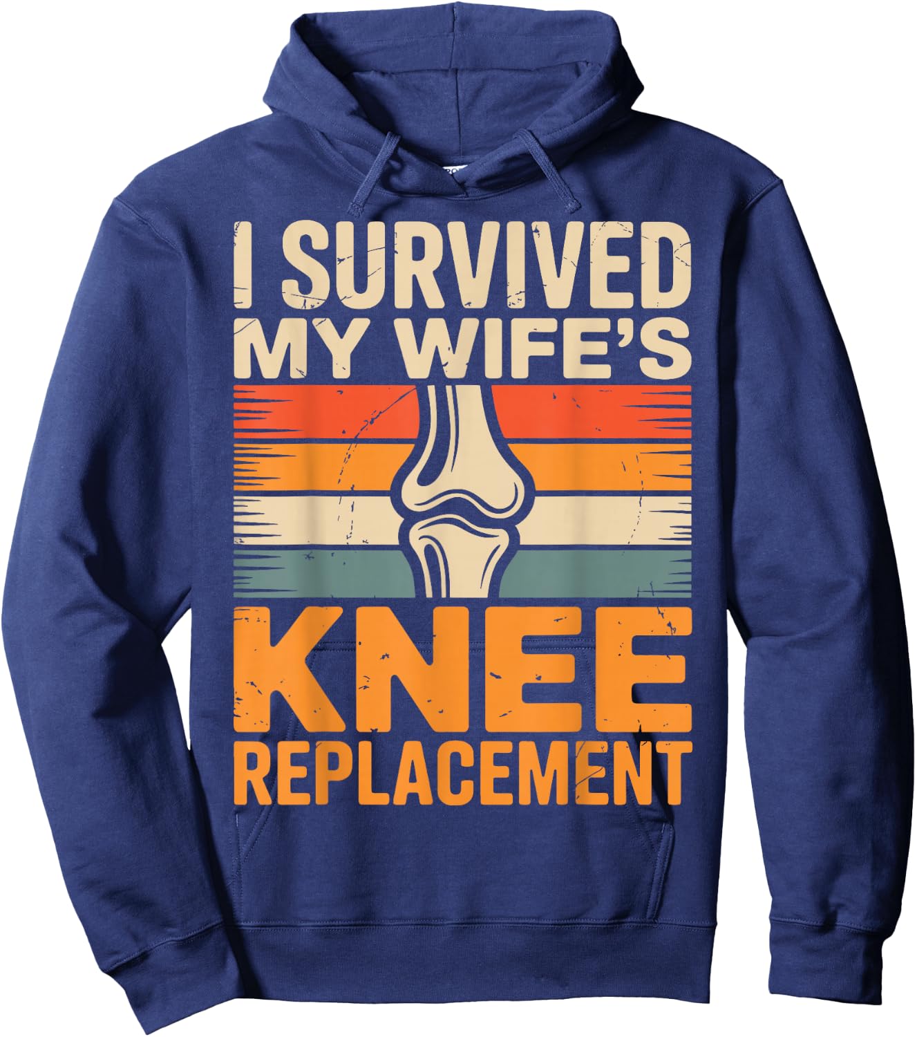 I Survived My Wifes Knee Replacement Hoodie - Hoodie | Navy