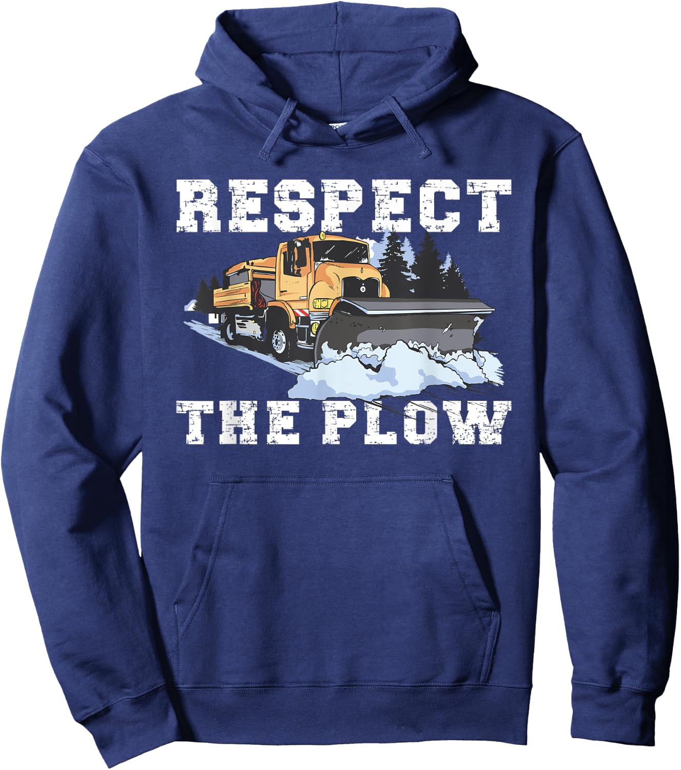 Respect The Plow Truck Driver Snowplow Hoodie - Hoodie | Navy