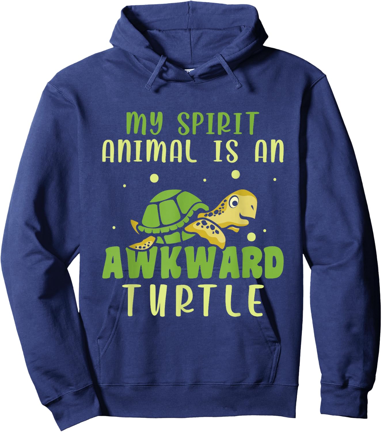 My Spirit Animal Is An Awkward Turtle Hoodie - Hoodie | Navy