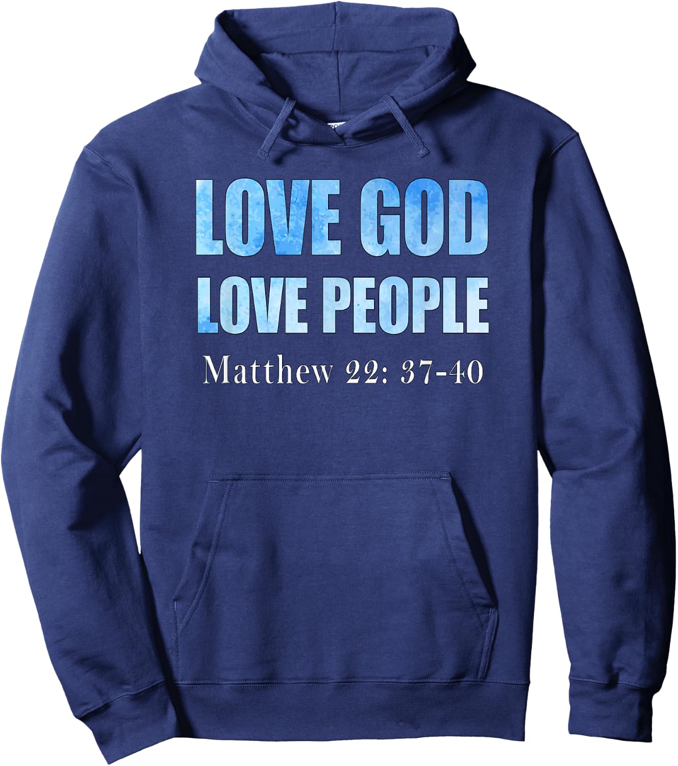 Love God. Love People. Matthew 22: 37-40 Hoodie - Hoodie | Navy