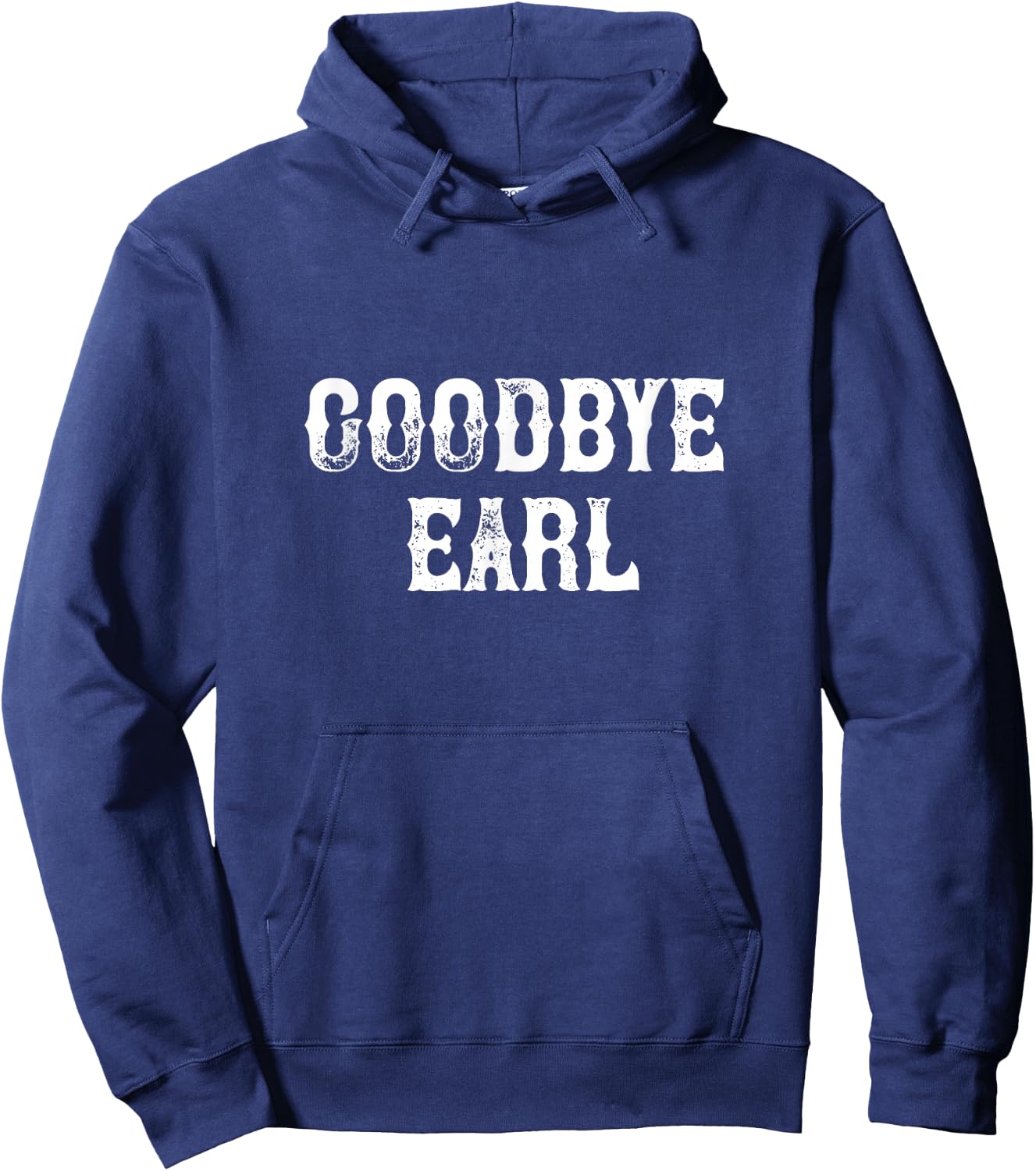 Goodbye Earl funny Country Music concert Design Hoodie - Hoodie | Navy
