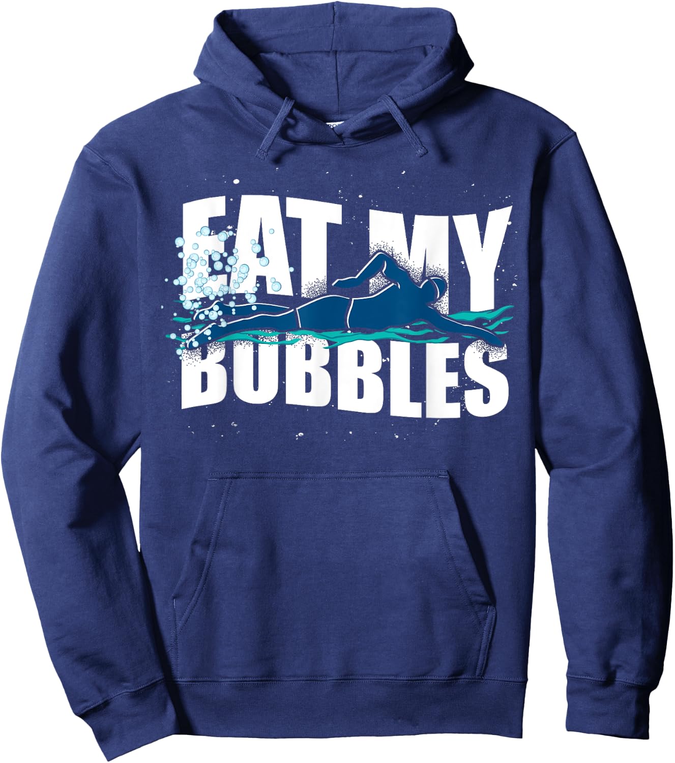 Funny Swimmer Eat My Bubbles Sport Swimming Hoodie - Hoodie | Navy