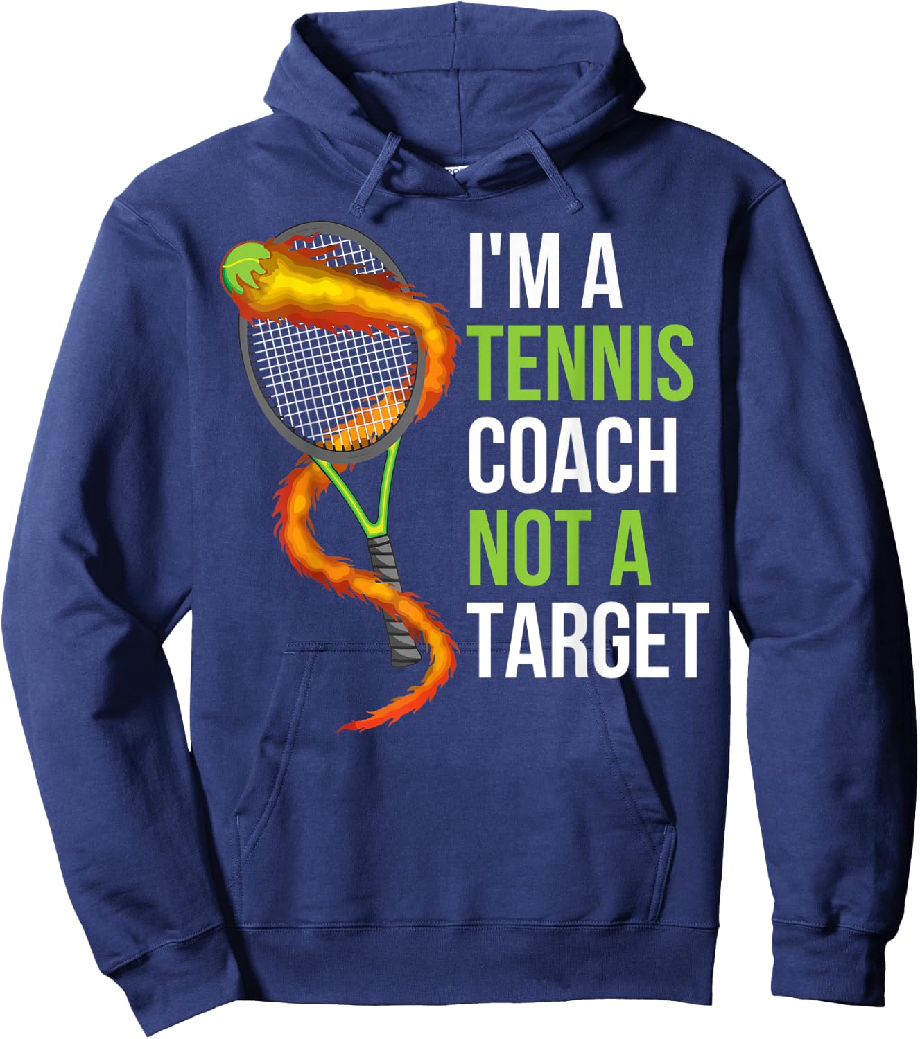 Im A Tennis Coach Not A Target Hoodie - Hoodie | Navy