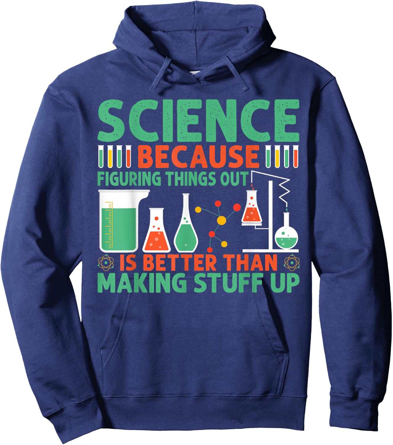Science Because Figuring Things Out Is Better Hoodie - Hoodie | Navy