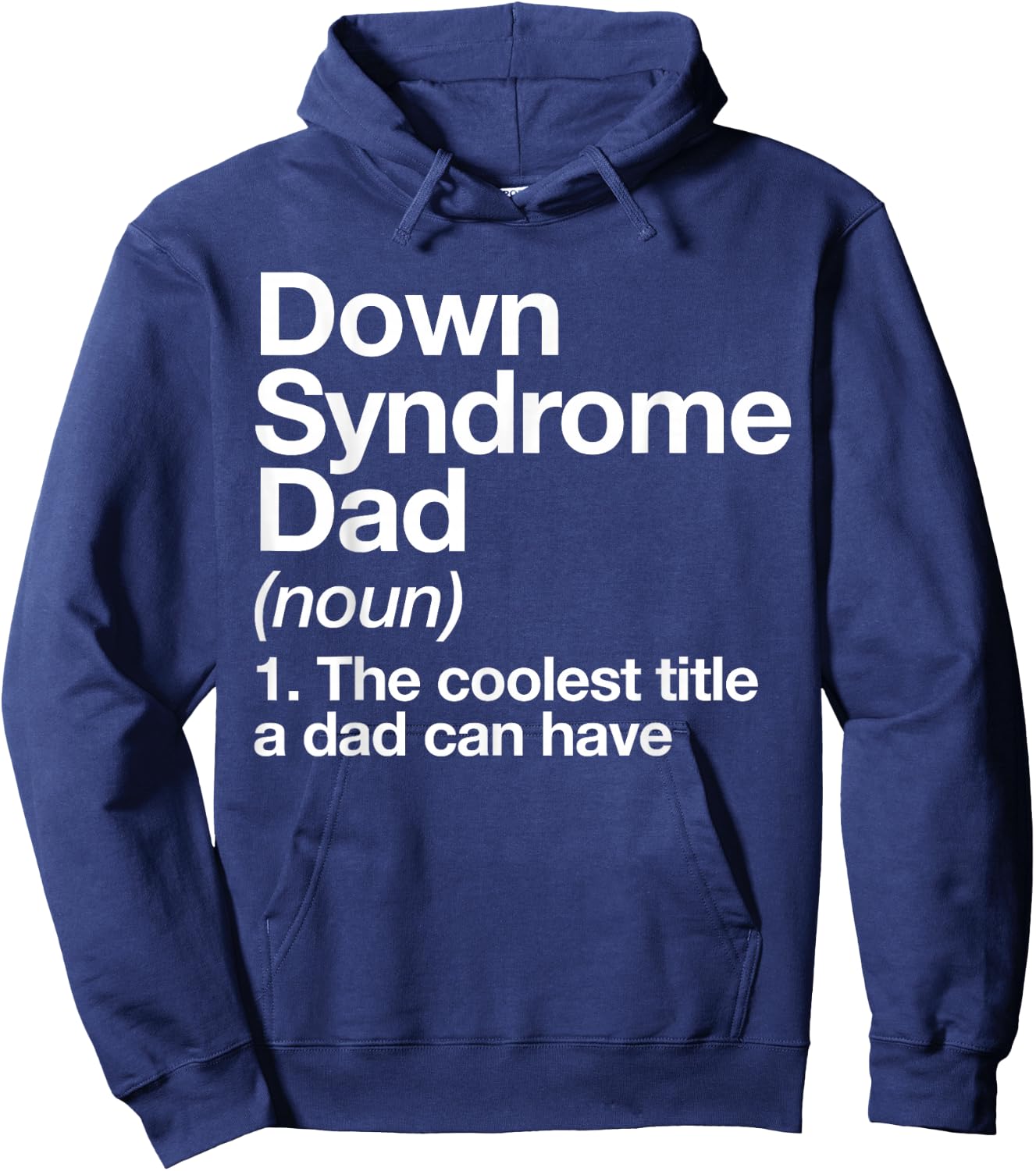 Down Syndrome Dad Definition Awareness Month Hoodie - Hoodie | Navy