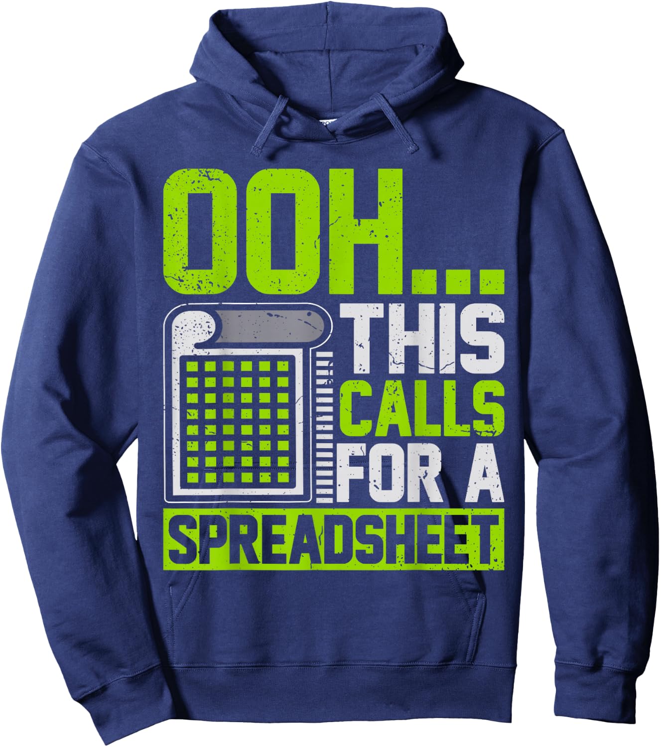Ooh This Calls for a Spreadsheet Funny Hoodie - Hoodie | Navy