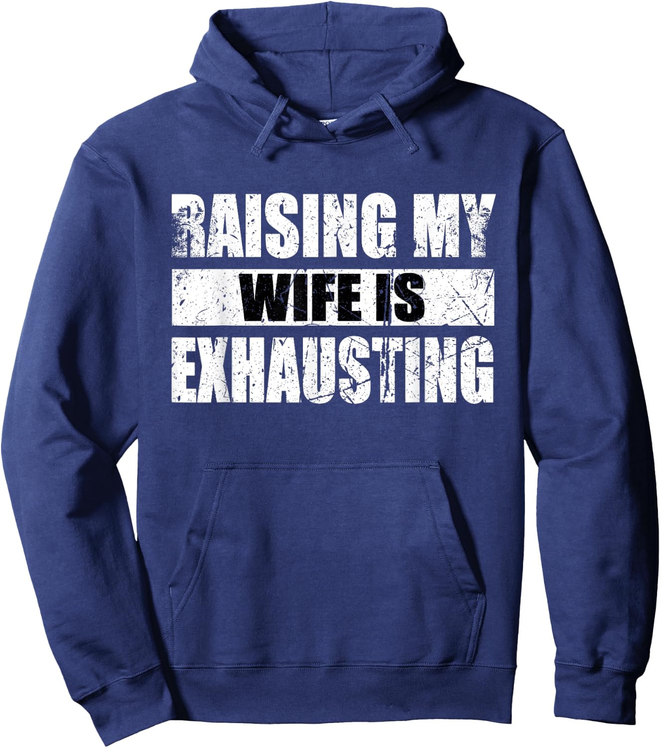 Vintage Raising My Wife Is Exhausting Hoodie - Hoodie | Navy