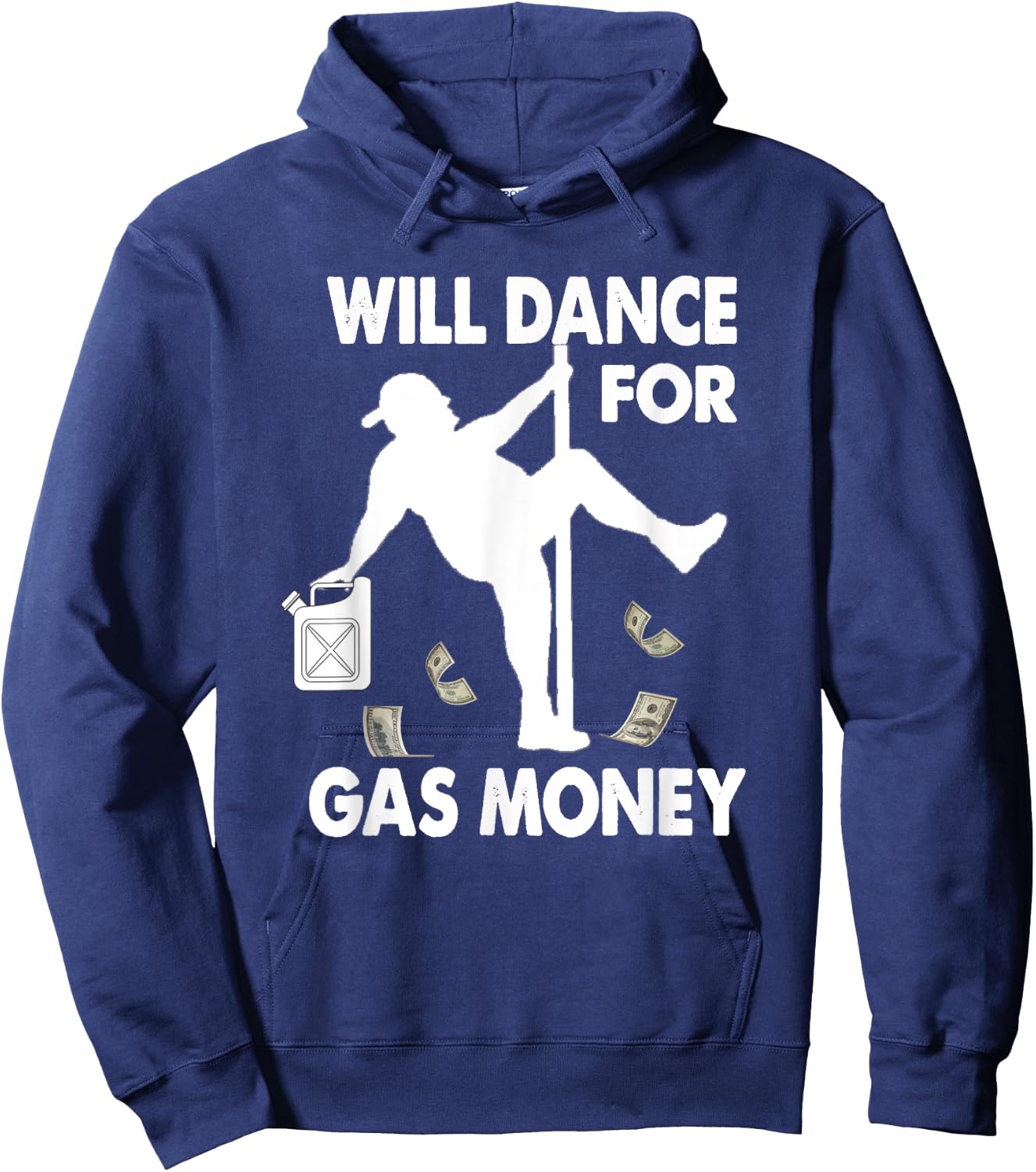 Will Dance For Gas Money Inflation Gas Prices Hoodie - Hoodie | Navy