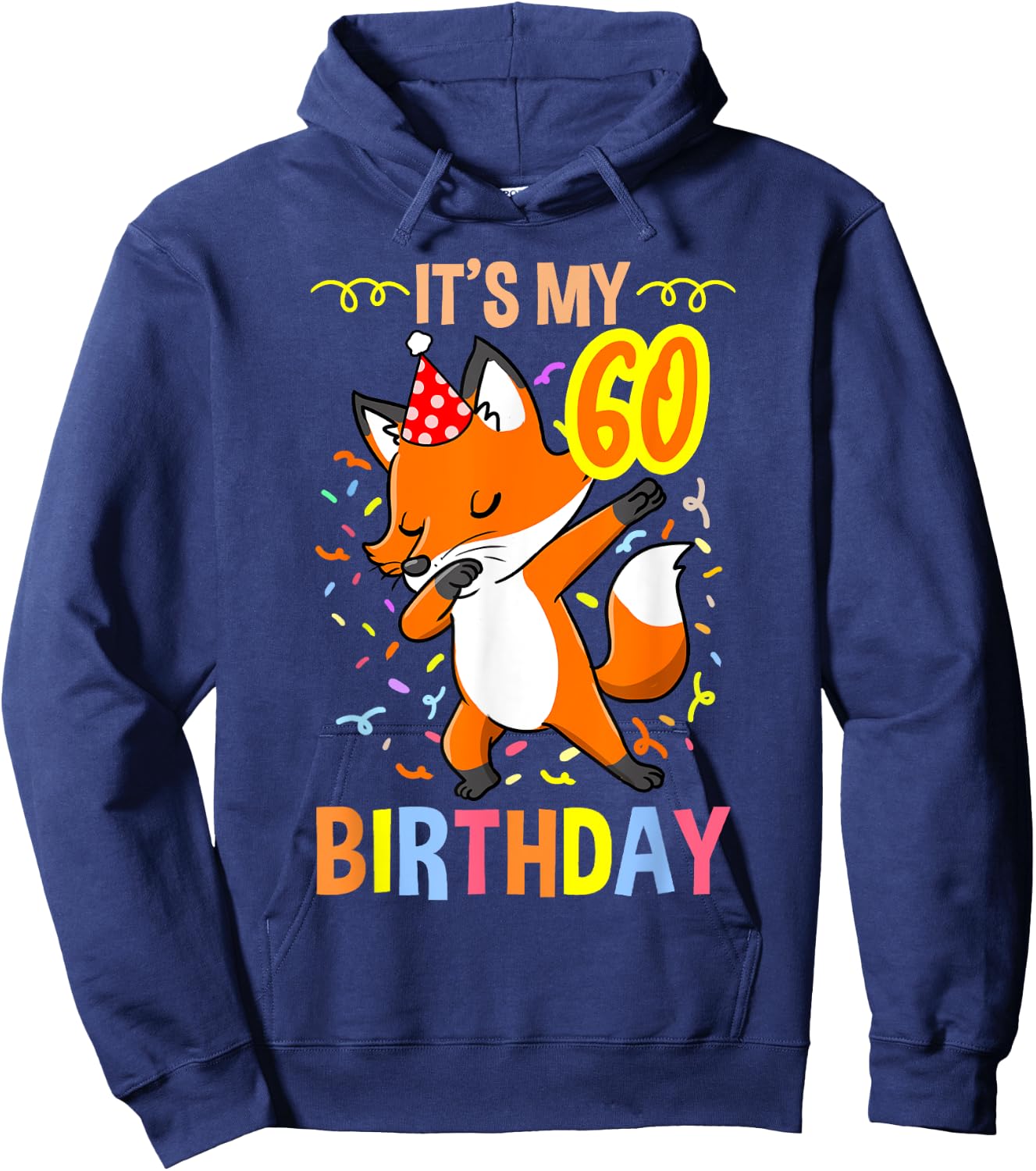 Its My 60th Birthday Fox Hoodie - Hoodie | Navy