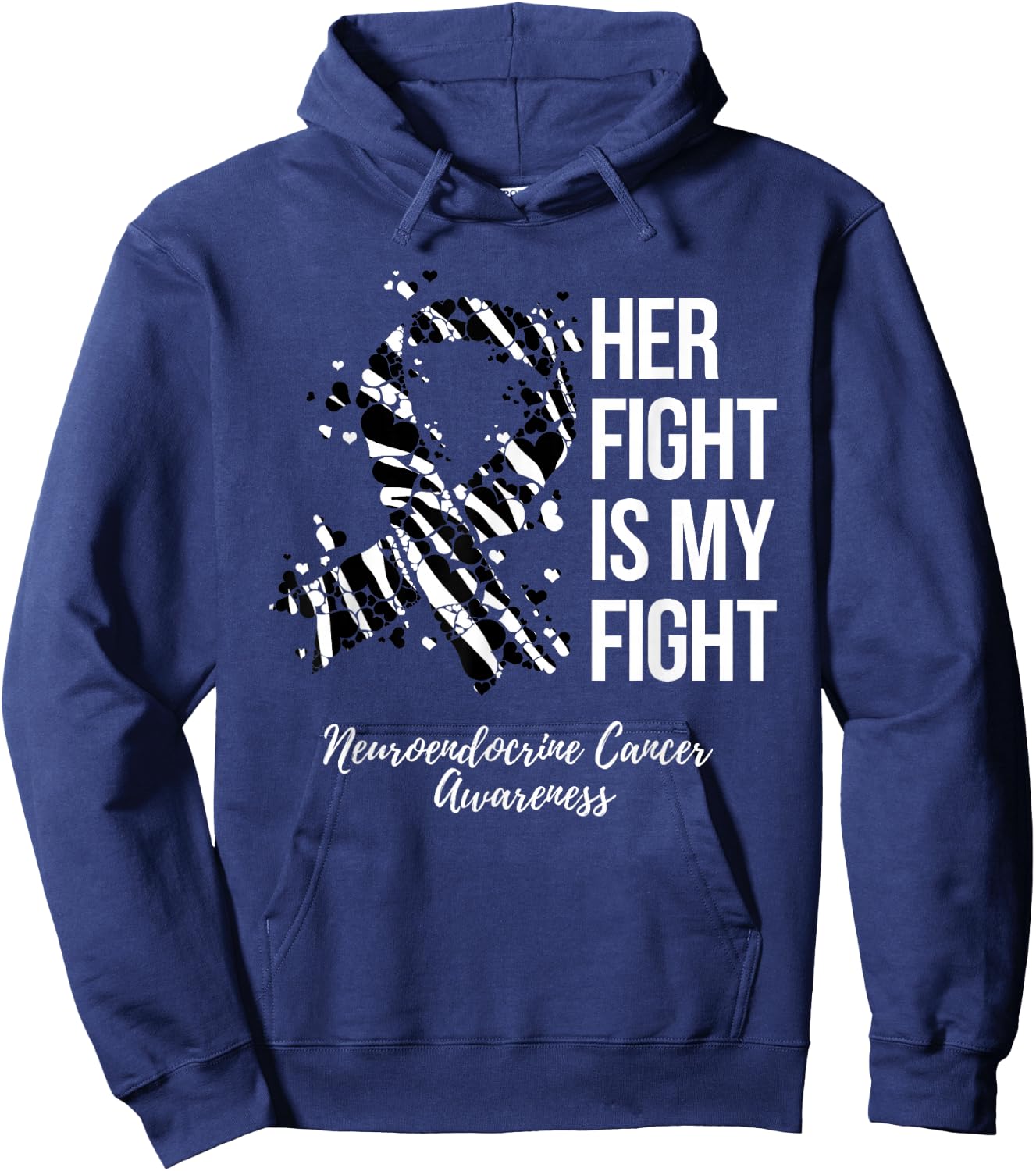Neuroendocrine Cancer Awareness Products Her Fight Is My Fight - Black, -Adults, Short Sleeve, Small, Crew Collar, Modern Classic, Cancer Awareness Theme Hoodie - Hoodie | Navy