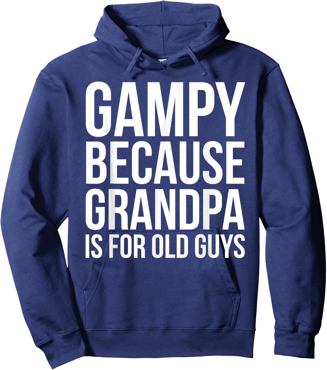 Gampy: Because Grandpa Is For Old Guys Hoodie - Hoodie | Navy