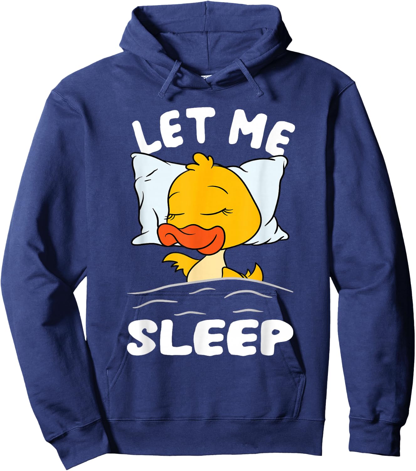 Duck Sleeping Need More Sleep Let Me Sleep Hoodie - Hoodie | Navy
