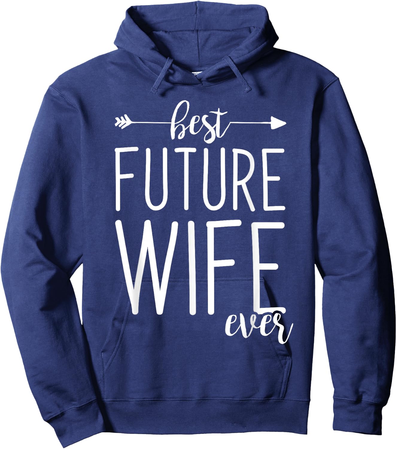 Best Future Wife Ever | Wife To Be Fiancee Hoodie - Hoodie | Navy