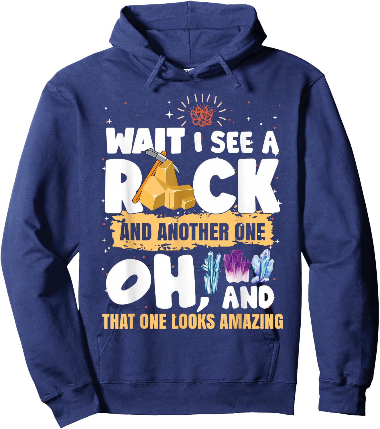 Funny Rock Collector Humor Geologist Hoodie - Hoodie | Navy