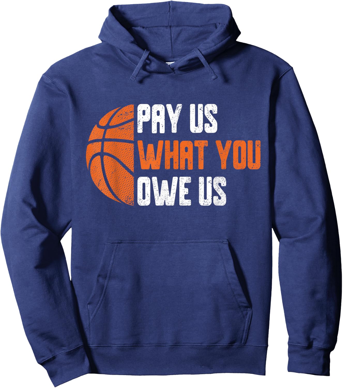 Pay Us What You Owe Us Funny Men Women Hoodie - Hoodie | Navy