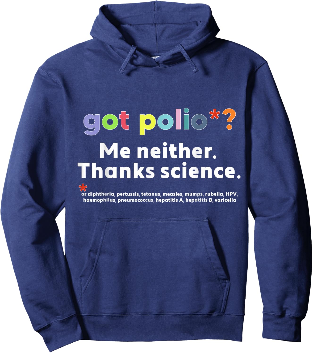 Got Polio? Me Neither Hoodie - Hoodie | Navy
