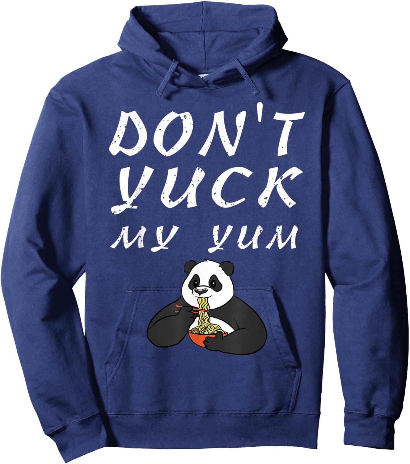 Funny Don't Yuck My Yum Fat Panda Noodle Hoodie - Hoodie | Navy