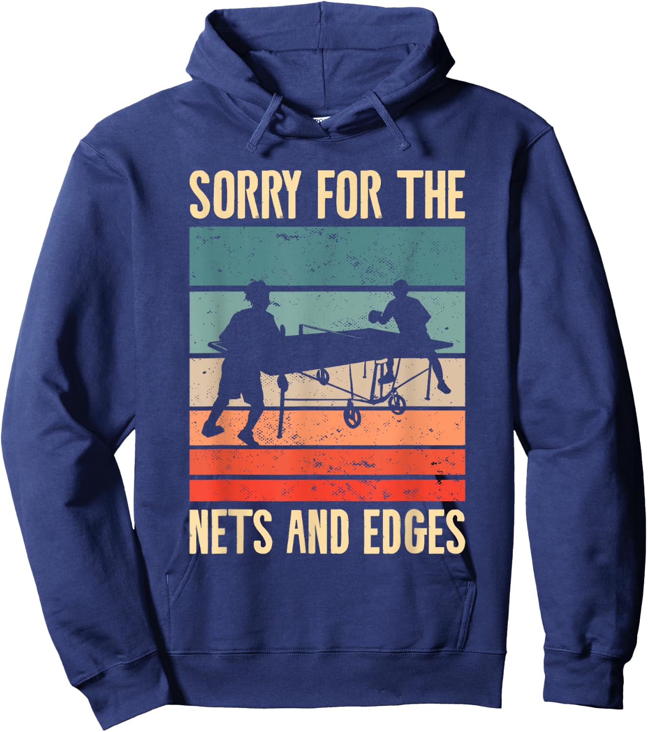 Sorry For The Nets And The Edges Ping Pong Hoodie - Hoodie | Navy