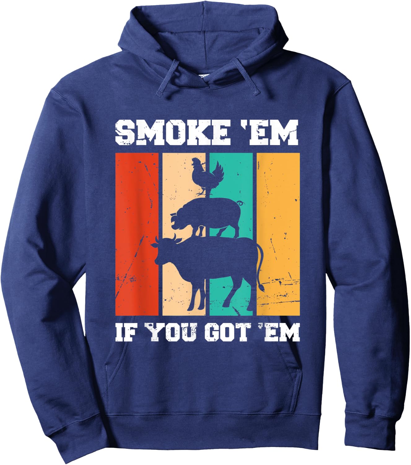 Smoke 'Em If You Got 'Em | BBQ Hoodie - Hoodie | Navy